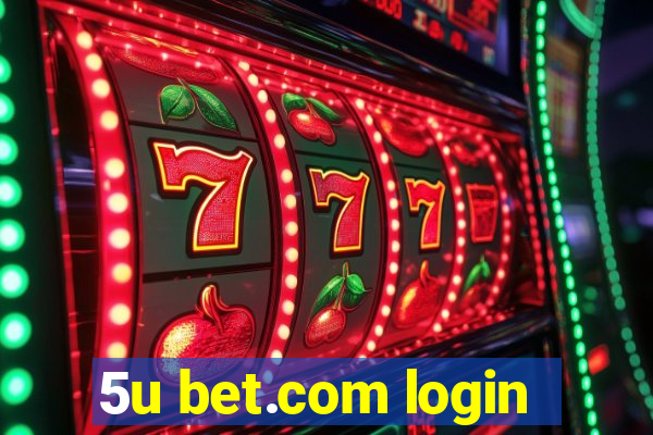 5u bet.com login